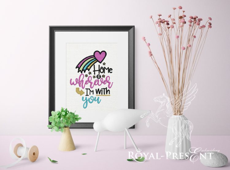 Home is wherever I'm with you Embroidery Design