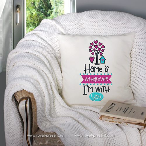 Machine Embroidery Design Home is wherever i'm with you