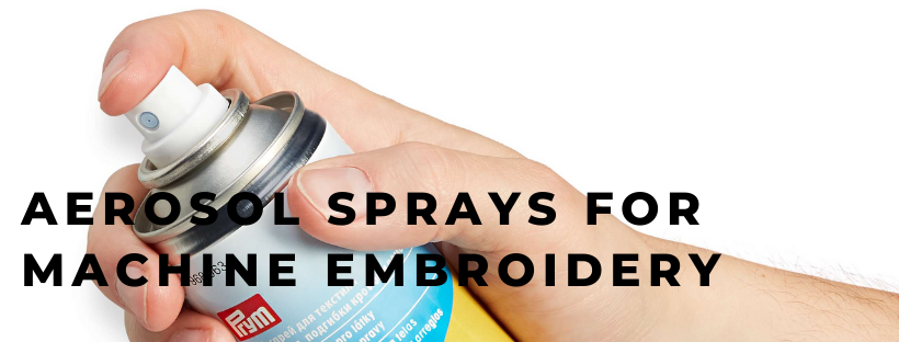 Aerosol Sprays for machine embroidery