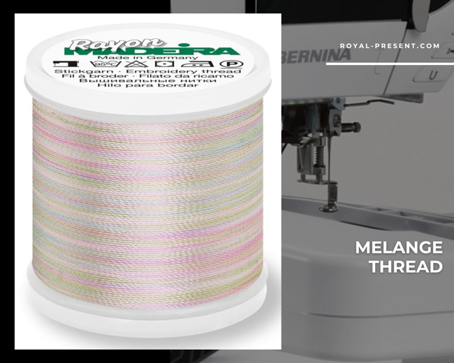 Unveiling Melange Threads for Machine Embroidery